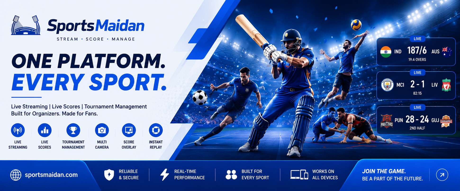 SportsMaidan — Stream, Score, Manage. One platform for every sport: live streaming, live scores and tournament management for cricket, football, kabaddi and volleyball.